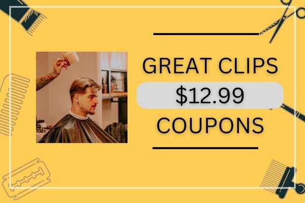 Great Clips $12.99 Haircut Online Discount Coupons April 2026