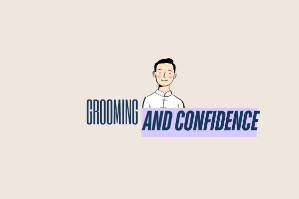 The Connection Between Grooming and Confidence