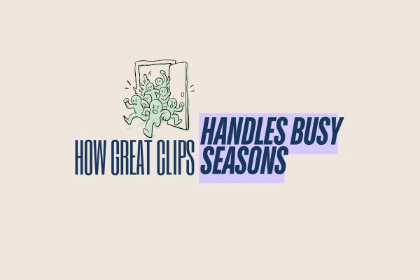 How Great Clips Handles Busy Seasons